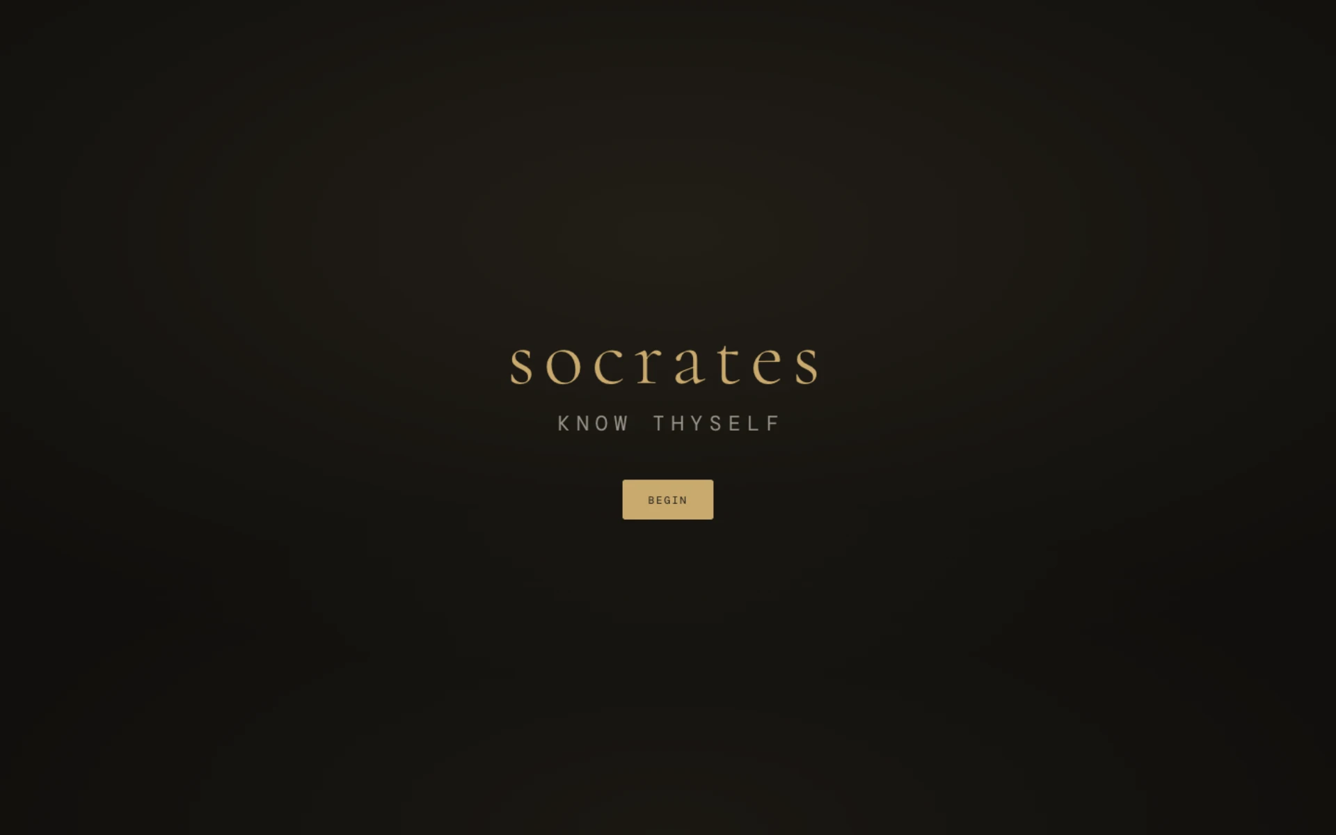 Socrates opening on a dark page with its name, the line know thyself, and one button.